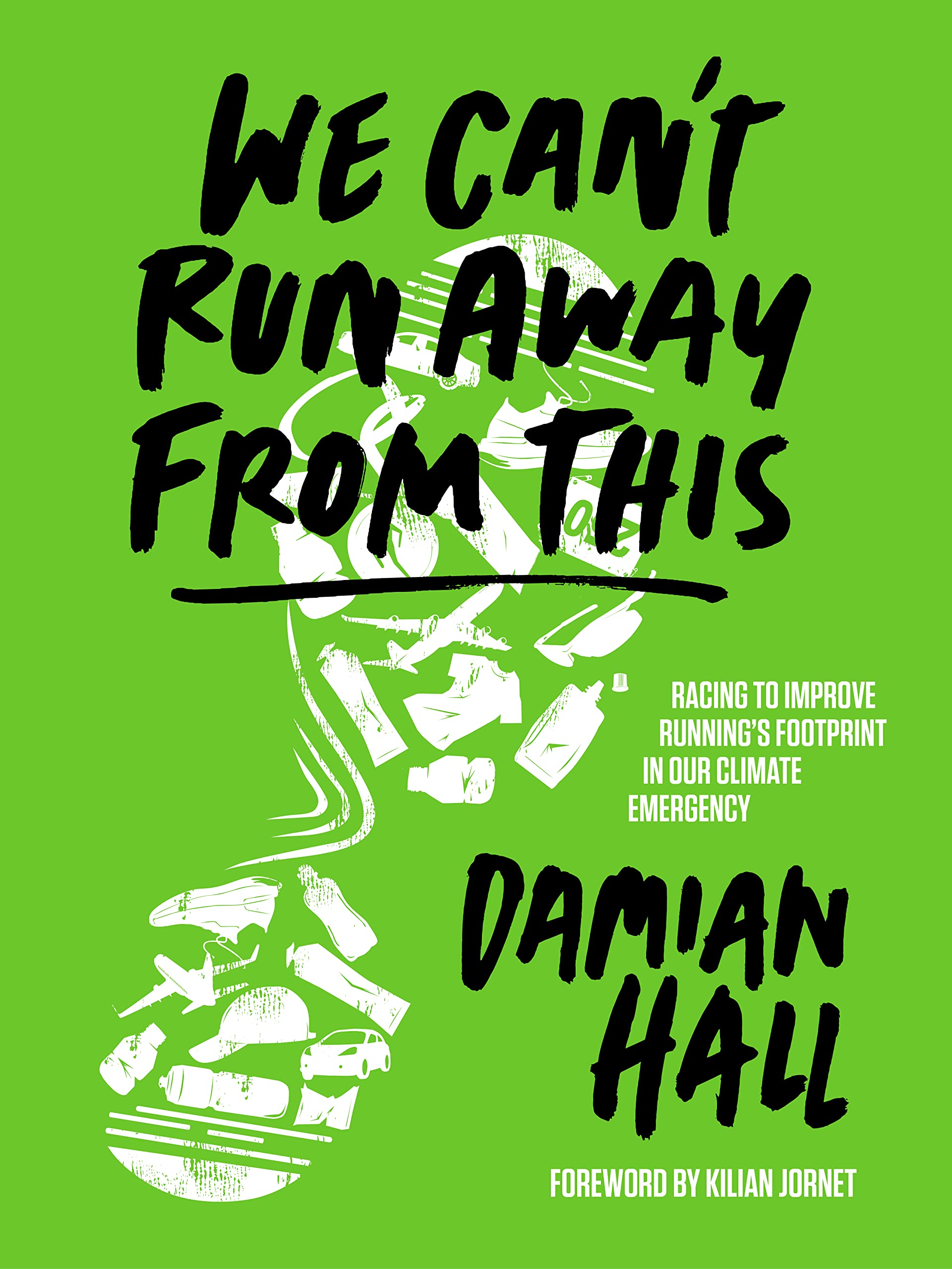 Front cover of the book We Can't Run Away From This by Damian Hall