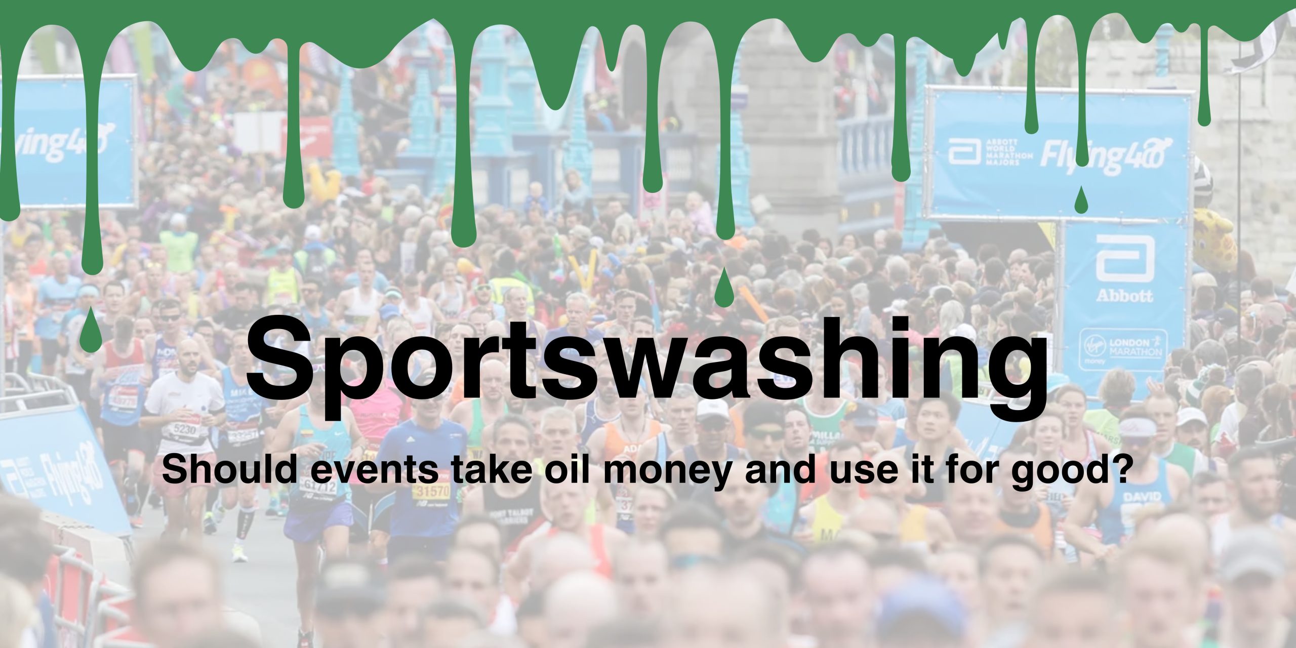 Read more about the article Sportswashing – should events take oil money and use it for good?